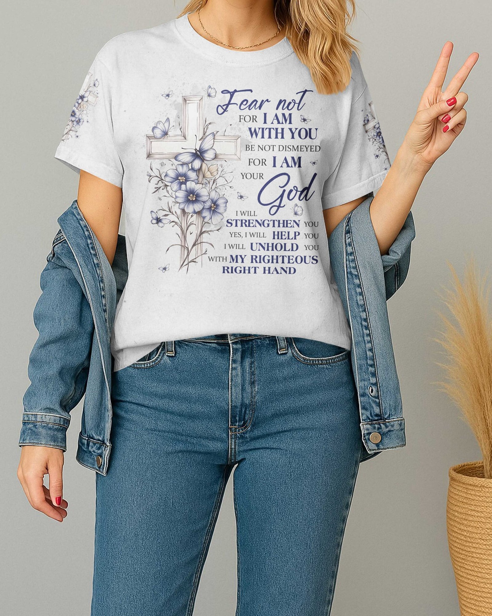 Fear Not For I Am With You Be Not Dismayed For I Am Your God T-Shirt