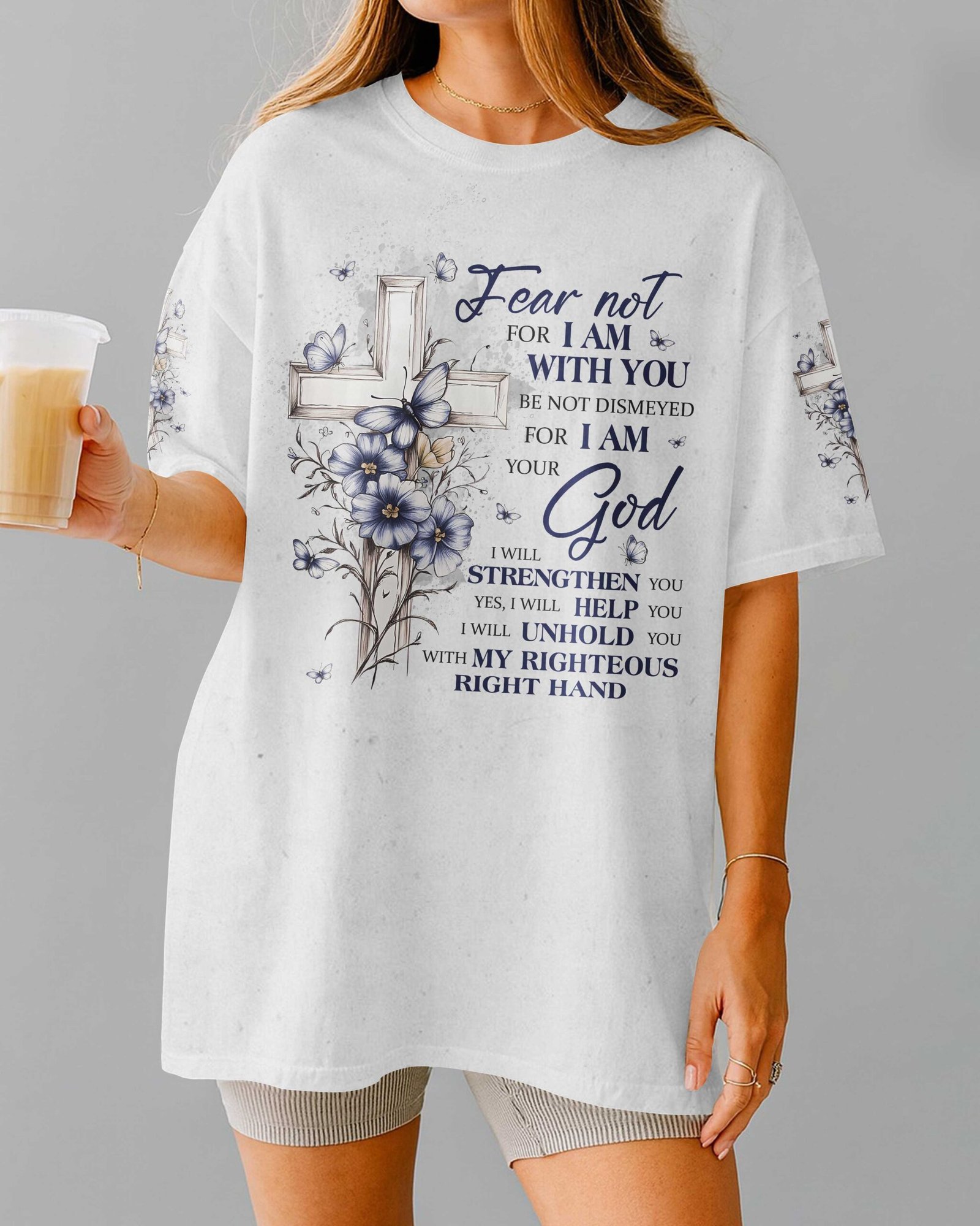 Fear Not For I Am With You Be Not Dismayed For I Am Your God T-Shirt - Image 2
